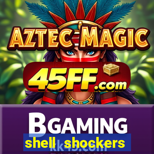 shell shockers unblocked links